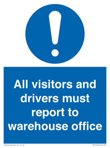 All visitors and drivers must report to warehouse office